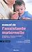 Manuel de l'assistante maternelle : Pr�paration � l'�preuve de l'unit� 1 du CAP Petite enfance