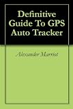 Definitive Guide To GPS Auto Tracker