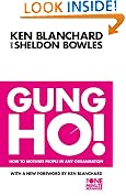 Gung Ho!: How To Motivate People In Any Organization (The One Minute Manager)