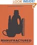 Manufractured: The Conspicuous Transformation of Everyday Objects