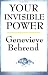 Your Invisible Power by Genevieve Behrend
