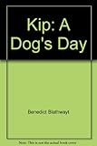 Kip : a dog's day
