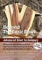 Beyond the Basic Bowl: Advanced bowl turning DVD