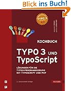 TYPO3 und TypoScript - Kochbuch