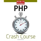Robin Nixon's PHP Crash Course: Learn PHP in 14 easy lectures
