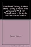 Realities of training : a review of the training of adults who volunteer to work with young people in the youth and community service