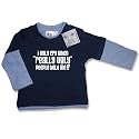 Dirty Fingers I only cry when Really Ugly people hold me Baby & Toddler, Layered, Long Sleeve Skater T-shirt, 12-18 months, Blue/Pale Blue