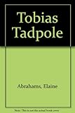 Tobias tadpole