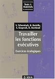 Travailler les fonctions ex�cutives : Exercices �cologiques
