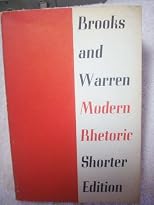 Brooks & Warren Modern Rhetoric Shorter Edition