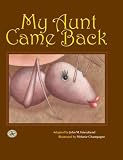 My Aunt Came Back (First Steps in Music series)