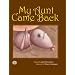 My Aunt Came Back (First Steps in Music series)