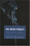 cover of The Death Penalty: Beyond the Smoke and Mirrors
