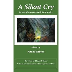 Silent Cry, A: Wombtwin Survivors Tell Their Stories