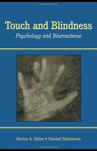Touch and Blindness: Psychology and Neuroscience [Paperback] [2005] (Author) Morton A. Heller, Soledad Ballesteros