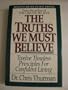The Truths We Must Believe (Minirth-Meier Clinic series)