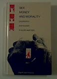 Sex, Money, and Morality: Prostitution and Tourism in Southeast Asia