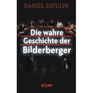 Die wahre Geschichte der Bilderberger