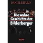 Die wahre Geschichte der Bilderberger