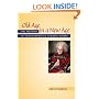 Old Age in a New Age: The Promise of Transformative Nursing Homes