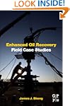 Enhanced Oil Recovery Field Case Studies
