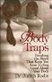 Body Traps: Breaking the Binds That Keep You from Feeling Good About Your Body