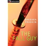 The Fall Guyby Barbara Fradkin