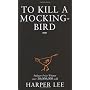 To Kill A Mockingbird by Harper Lee