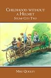 Childhood without a Helmet: Stump City Two