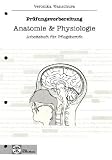 Prüfungsvorbereitung Anatomie und Physiologie: Arbeitsheft für Pflegeberufe