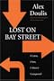 Lost on Bay Street: I Came, I Saw, I Almost Conquered