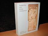 Spätantike und frühes Christentum. Katalog zur Ausstellung im Liebieghaus, Museum alter Plastik, Frankfurt am Main