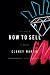 How to Sell: A Novel