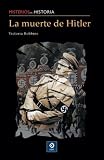 La muerte de Hitler (Misterios De La Historia)