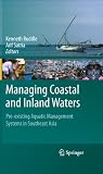 Managing coastal and inland waters : pre-existing aquatic management systems in southeast Asia