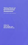 Taking Stock Of Environmental Assessment : Law, Policy And Practice