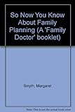So now you know about family planning