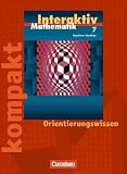Produkt-Bild: Mathematik interaktiv - Nordrhein-Westfalen: 7. Schuljahr - Interaktiv kompakt - Orientierungswissen: Sch&uuml;lermaterial mit L&ouml;sungen