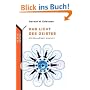 Das Licht des Geistes. Wie Bewusstsein entsteht