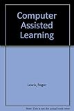Computer assisted learning : scope, progress and limits