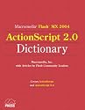 Macromedia Flash MX 2004 ActionScript 2.0 Dictionary