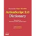 Macromedia Flash MX 2004 ActionScript 2.0 Dictionary