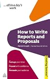 How to Write Reports and Proposals (Sunday Times Creating Success)