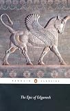 The Epic of Gilgamesh [EPIC OF GILGAMESH]