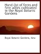 Hand-list of ferns and fern allies cultivated in the Royal Botanic Gardens