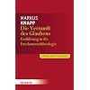 Die Vernunft des Glaubens: Eine Einf�hrung in die Fundamentaltheologie (Grundlagen Theologie)