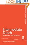 Intermediate Dutch: A Grammar and Wor...