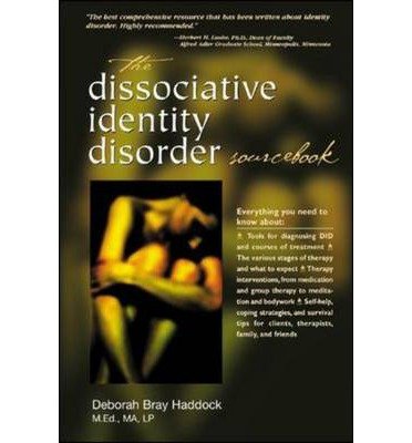 [(The Dissociative Identity Disorder Sourcebook)] [Author: Deborah Bray Haddock] published on (September, 2001)