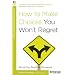 How to Make Choices You Won't Regret (40-Minute Bible Studies)
