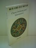 Produkt-Bild: Werner Ebeling: Wir und die Natur - Chaos, Ordnung und Information